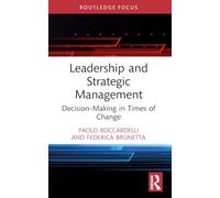 Leadership and Strategic Management: Decision-Making in Times of Change