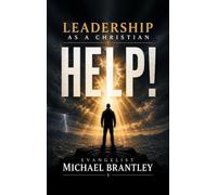 LEADERSHIP AS A CHRISTIAN HELP!