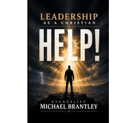 LEADERSHIP AS A CHRISTIAN HELP!