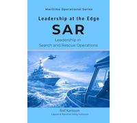 Leadership at the Edge: Search and Rescue Operations: 6