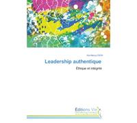 Leadership authentique: Éthique et intégrité