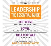 Leadership (Classici Condensati): Il Principe; Potere; L'arte della guerra: Il Principe; Potere; L'arte della guerra