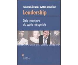 Leadership. dalla letteratura alla teoria manageriale