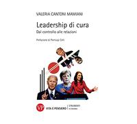 Leadership di cura. Dal controllo alle relazioni