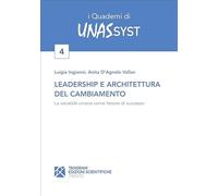 Leadership e architettura del cambiamento. La variabile umana come fattore...