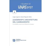 Leadership e architettura del cambiamento. La variabile umana come fattore di successo