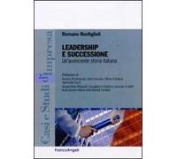 Leadership e successione. Un'avvincente storia italiana