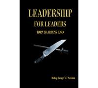 Leadership for Leaders: Iron Sharpens Iron