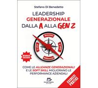 Leadership generazionale dalla A alla Gen Z. Come le alleanze generazionali e le