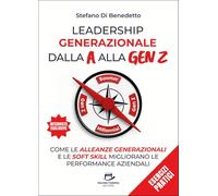 Leadership Generazionale dalla A alla Gen Z: Come le alleanze generazionali e le soft skill migliorano le performance aziendali