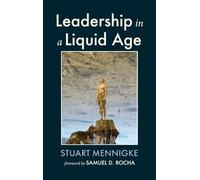 Leadership in a Liquid Age