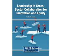 Leadership in Cross-Sector Collaboration for Innovation and Equity