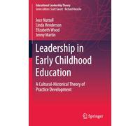 Leadership in Early Childhood Education: A Cultural-Historical Theory of Practice Development