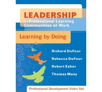 Leadership in Professional Learning Communities at Work(TM): Learning by Doing