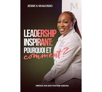 Leadership Inspirant: Pourquoi et Comment?