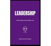 LEADERSHIP: IT'S NOT ABOUT ME, IT'S ABOUT WE