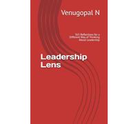 Leadership Lens: 365 Reflections for a Different Way of Thinking About Leadership
