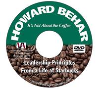 Leadership Lessons Learned At Starbucks: It's Not About the Coffee