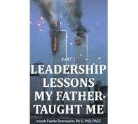 Leadership Lessons My Father Taught Me: Part 1
