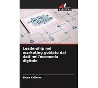 Leadership nel marketing guidato dai dati nell'economia digitale