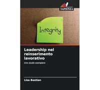 Leadership nel reinserimento lavorativo: Uno studio esemplare