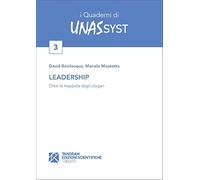 Leadership. Oltre la trappola degli slogan - Mazzotta Manola, Bevilacqua David
