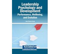 Leadership Psychology and Development: Performance, Wellbeing, and Evolution