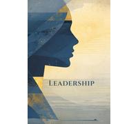 Leadership: Reflections and Notes from Women Who Lead