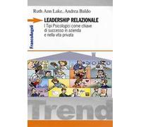 Leadership relazionale. I tipi psicologici come chiave di successo in azienda e nella vita privata