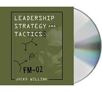 Leadership Strategy and Tactics: Field Manual