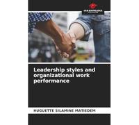Leadership styles and organizational work performance