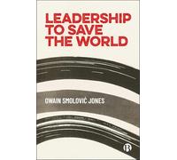 Leadership to Save the World