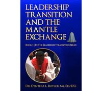 Leadership Transition: And the Mantle Exchange (Book 1)