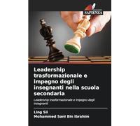 Leadership trasformazionale e impegno degli insegnanti nella scuola secondaria: Leadership trasformazionale e impegno degli insegnanti