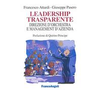 Leadership trasparente: direzione d'orchestra e management d'azienda
