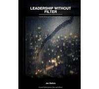 Leadership Without Filter: A Novel About Power,Fear, and Silence