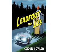 Leadfoot and Lies