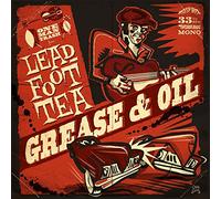 Leadfoot Tea - Grease & Oil