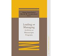 Leading and Managing Archives and Manuscripts Programs