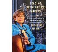 Leading Between Two Worlds: Lessons from the First Mexican-Born Treasurer of the