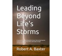 Leading Beyond Life's Storms: A Journey of Breaking Generation Curses, Overcoming Imposter Syndrome and Mentoring Others with Godly Courage