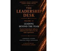 Leading Beyond the Team: Practical leadership for influence, judgement and results across the wider organisation