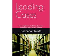Leading Cases: Best Compilation of all 86 Judgements' Summaries; Based on New Syllabus