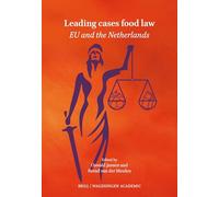 Leading cases in food law: EU and the Netherlands