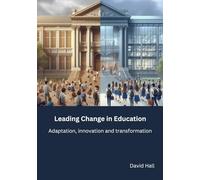 Leading Change in Education: Adaptation, innovation and transformation