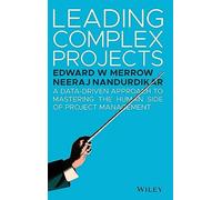 Edward W. Merrow Neeraj Nandurdikar Leading Complex Projects (Copertina rigida)