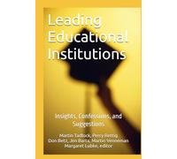 Leading Educational Institutions: Insights, Confessions, and Suggestions