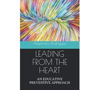 Leading from the Heart: An Educative Preventive Approach