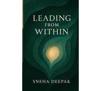 Leading From Within: Poems on Self, Soul & Leadership