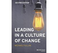 Michael Fullan Leading in a Culture of Change (Copertina rigida)